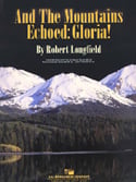 And the Mountains Echoed: Gloria! Concert Band sheet music cover Thumbnail